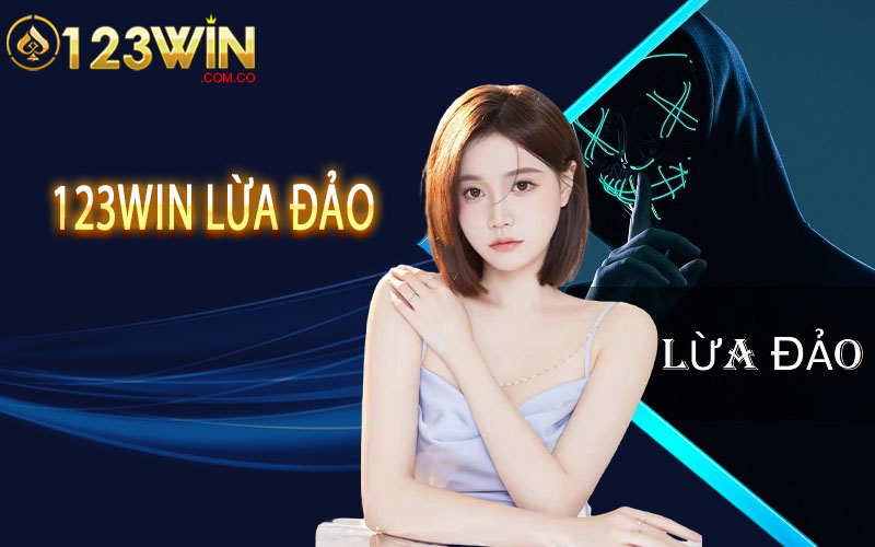123Win Lừa đảo