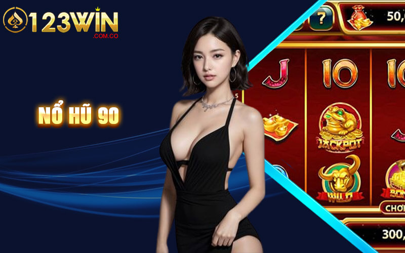 Nổ Hũ 90