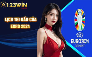lịch thi đấu của EURO 2024